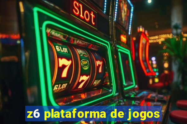 z6 plataforma de jogos